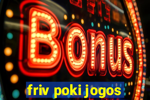 friv poki jogos